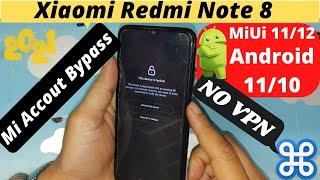 Xiaomi Redmi Note 8 MI Account Bypass 2021 MiUi 1112 Android 1011 One Click Without VPN