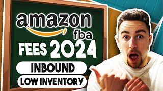 Amazon FBA Fees EXPLAINED for 2024 FULL BREAKDOWN  Inbound Placement Fee Low Inventory Fee