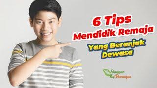 5 tips mudah mendidik anak remaja yang beranjak dewasa