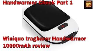 Handwarmer Check  Part 1 Winique tragbarer Handwärmer 10000mAh review