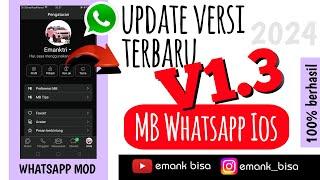 update mb whatsapp ios v1.3 versi terbaru 2024  bisa login pakai nomor lama atau baru