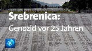 Massaker von Srebrenica jährt sich zum 25. Mal