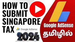 How To Submit Singapore TAX Info In Adsense  Tamil  Singapore Tax Info Adsense Tamil  2024