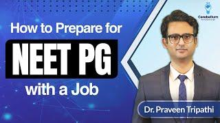 Is it possible to prepare for NEET PG with a Job  NEET PG 2025  NEET PG Strategy