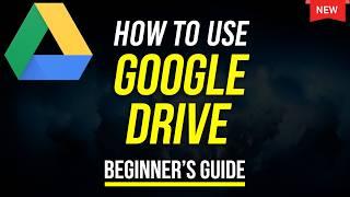 How to Use Google Drive - 2024 Beginners Guide