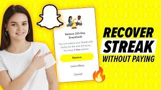 How to Restore Snapchat Streak Without Paying  Lost Snapchat Streak Recover 2024