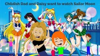 Childish Dad and Daisy want to watch Sailor Moon