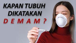 KAPAN TUBUH DIKATAKAN DEMAM?