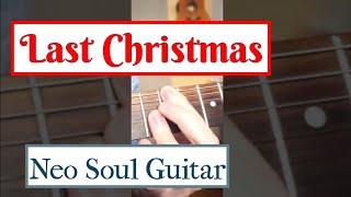 Last Christmas - Neo Soul Guitar #shorts