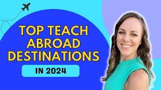 5 Incredible Countries to Teach Abroad in 2024 & How to GET HIRED 