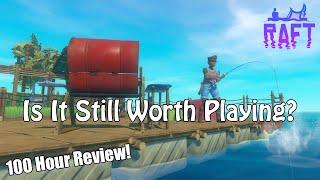 Raft - Still Worth Playing In 2024? 100 Hour Review