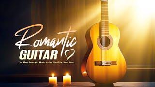 50 Most Romantic Melodies to Help You Deeply Relax and Sleep Well Romantic Guitar Songs