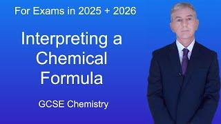 GCSE Chemistry Revision Interpreting a Chemical Formula