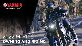 2022 MT-10SP  Owning & Riding