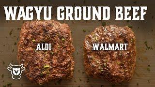 Ground Beef Review - Aldi Wagyu vs Walmart Wagyu - Which is BEST?