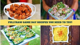 4 SUPER BOWL GAME DAY RECIPES YOU NEED TO TRY FullyRaw & Vegan