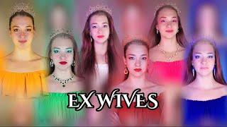 Ex-Wives  from “Six” the musical