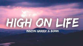 Martin Garrix feat. Bonn - High on life Lyrics