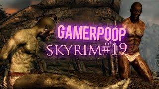 GamerPoop Skyrim #19