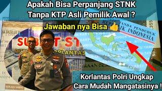 Bisa Atau Tidak Perpanjang STNK Tanpa KTP Asli Pemilik Awal ? Jawabannya Bisa  Ini Info dari Polri.