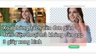 Cách xóa phông tách nền trên điện thoại đơn giản không cần app