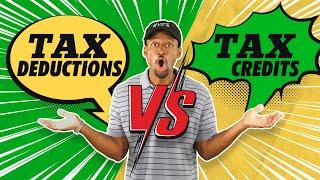 Tax Credits vs Tax Deductions What is the Difference and Which is Better?