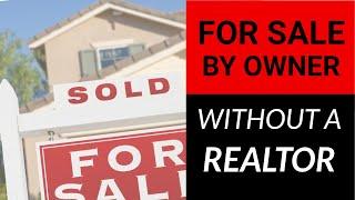 How To Sell a House Without a Realtor  FSBO TIPS 2022