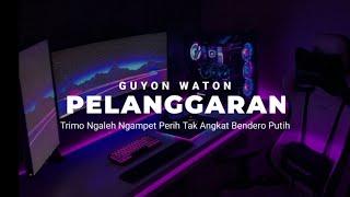 DJ TRIMO NGALEH NGEMPET PERIH GUYON WATON  DJ PELANGGARAN VIRAL TIKTOK 