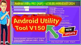 How to Android Utility New tool V150  Android Utility Tool V150 Latest Version 2024