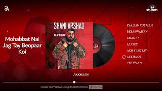 Akkhaan - Visualiser  New Born  Shani Arshad  HM Studios