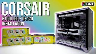 Corsair Icue Link H150I LCD & QX120 Review and Installation