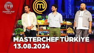 MasterChef Türkiye  13.08.2024 @masterchefturkiye