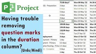 MS Project  How to Remove Question marks in the Duration Column  urdu hindi