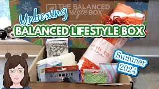 SUMMER 2024 BALANCED LIFESTYLE BOX For Women Unboxing