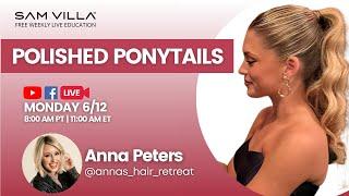 Polished Ponytails with Anna Peters