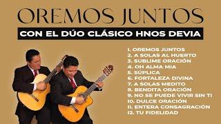 Canciones de Oración e Intercesión  Dúo Clásico Hermanos Devia Oremos Juntos