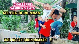 SAMBUNG KATA & GELITIK CHALLENGE DI JALANAN ‼️ASLI KOCAK