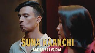 Sajjan Raj Vaidya - Suna Kaanchi Official Release