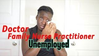 Nurse Practitioner Unemployed for 3 months  Job search Struggled