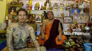 Blessed By A Monk My Sak Yant Experience with Mike Petrone