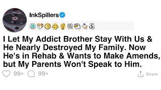 Full Story I Let My Addict Brother Stay With Us & He Nearly Destroyed My Family. Now Hes...