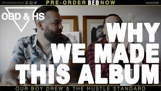 Why We Made This Album  Our Boy Drew & The Hustle Standard