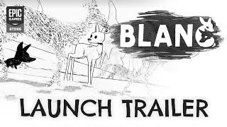 Blanc  Launch Trailer