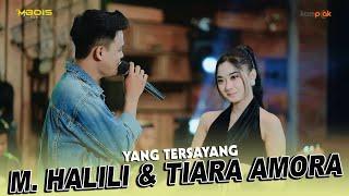 YANG TERSAYANG  M HALILI & TIARA AMORA    MBOIS MUSIC