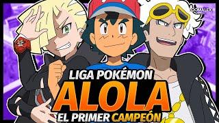 ¡EL DÍA QUE ASH SE VOLVIÓ CAMPEÓN REGIONAL  LIGA POKÉMON DE ALOLA RESUMIDA 