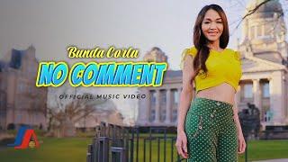 Bunda Corla - No Comment Official Music Video