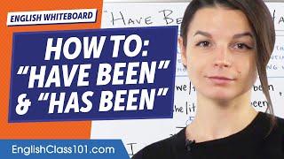 How to Use Have Been and Has Been  Learn English Grammar for Beginners