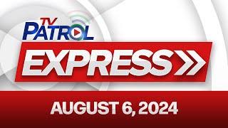 TV Patrol Express August 6 2024