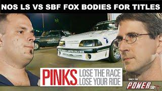 PINKS - Lose The Race...Lose Your Ride NOS LS Mustang vs SBF Thunderbird For Titles Full Episode