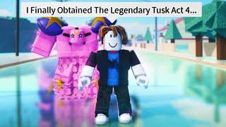 Evolving LEGENDARY Tusk Act 1 To Tusk Act 4 in Stand Upright Rebooted